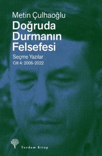 Doğruda Durmanın Felsefesi Cilt 4 - Münzevi Kitabevi
