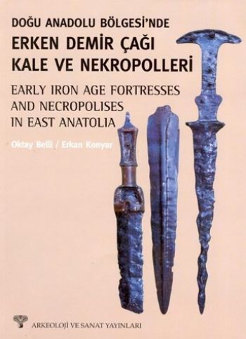 Kurye Kitabevi - Doğu Anadolu Bölgesi'nde Erken Demir Çağı Kale ve Nek