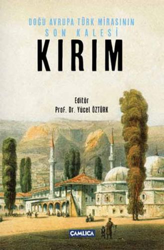 Kurye Kitabevi - Doğu Avrupa Türk Mirasinin Son Kalesi Kırım