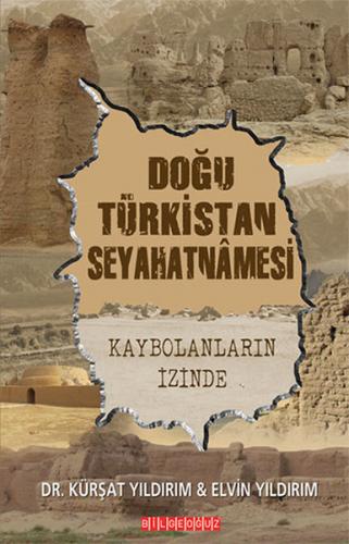 Kurye Kitabevi - Doğu Türkistan Seyahatnamesi Kaybolanların İzinde