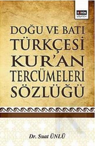 Kurye Kitabevi - Doğu ve Batı Türkçesi Kur'an Tercümeleri Sözlüğü