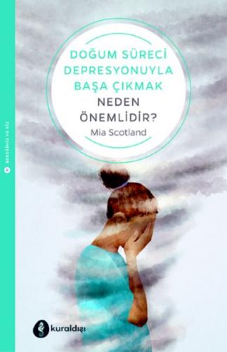 Kurye Kitabevi - Doğum Süreci Depresyonuyla Başa Çıkmak Neden Önemlidi