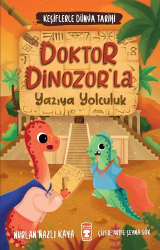 Kurye Kitabevi - Doktor Dinozorla Yazıya Yolculuk - Keşiflerle Dünya T