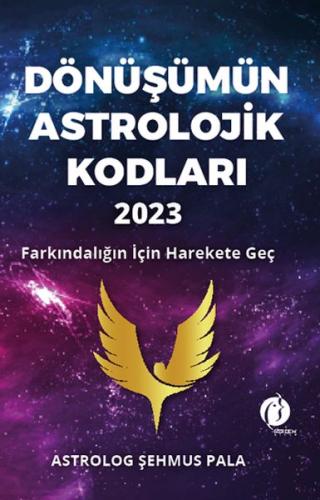 Kurye Kitabevi - Dönüşümün Astrolojik Kodları 2023 Farkındalığın İçin 