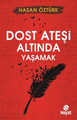 Dost Ateşi Altında Yaşamak - Münzevi Kitabevi