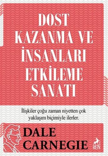 Dost Kazanma ve İnsanları Etkileme Sanatı - Münzevi Kitabevi