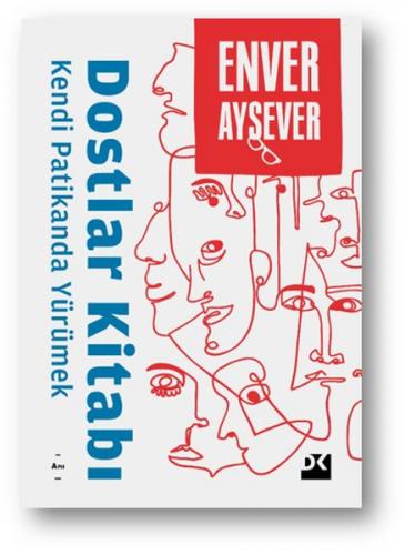 Dostlar Kitabı - Kendi Patikanda Yürümek - Münzevi Kitabevi