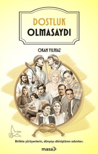 Dostluk Olmasaydı