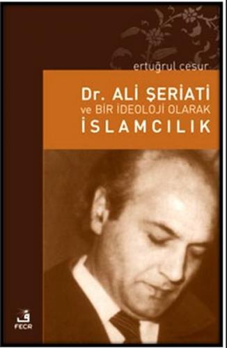 Kurye Kitabevi - Dr. Ali Şeriati ve Bir İdeoloji Olarak İslamcılık