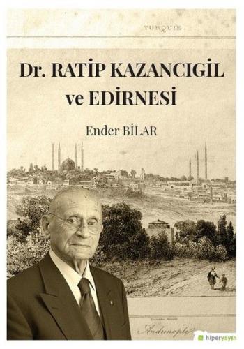 Kurye Kitabevi - Dr. Ratip Kazancıgil ve Edirnesi