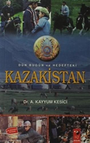 Kurye Kitabevi - Dün Bugün ve Hedefteki Kazakistan