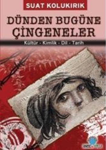 Kurye Kitabevi - Dünden Bugüne Çingeneler / Kültür-Kimlik-Dil-Tarih