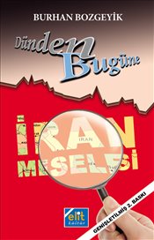Kurye Kitabevi - Dünden Bugüne İran Meselesi