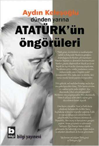 Kurye Kitabevi - Dünden Yarına Atatürkün Öngörüleri