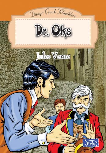 Kurye Kitabevi - Dünya Çocuk Klasikler Dizisi: Dr. Oks
