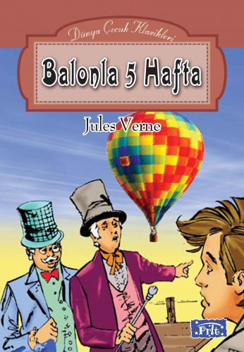 Kurye Kitabevi - Dünya Çocuk Klasikleri Dizisi: Balonla 5 Hafta