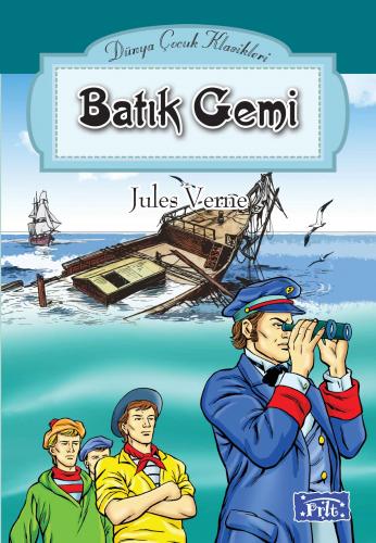 Kurye Kitabevi - Dünya Çocuk Klasikleri Dizisi: Batık Gemi
