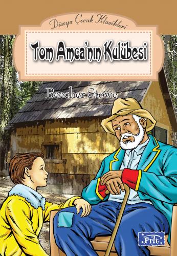 Kurye Kitabevi - Dünya Çocuk Klasikleri Dizisi Tom Amcanın Kulubesi