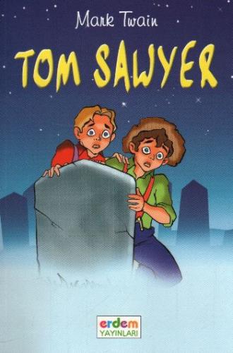Kurye Kitabevi - Dünya Çocuk Klasikleri 11-Tom Sawyer