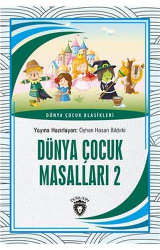Dünya Çocuk Masalları 2 Dünya Çocuk Klasikleri (7-12 Yaş)
