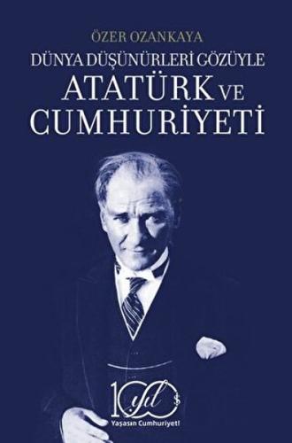 Kurye Kitabevi - Dünya Düşünürleri Gözüyle Atatürk ve Cumhuriyeti