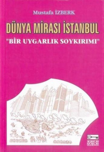 Kurye Kitabevi - Dünya Mirası İstanbul / Bir Uygarlık Soykırımı