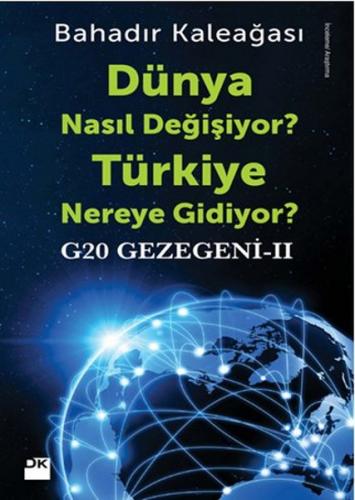 Kurye Kitabevi - G20 Gezegeni II-Dünya Nasıl Değişiyor Türkiye Nereye 