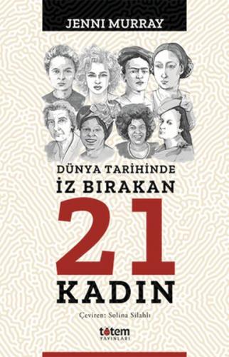 Kurye Kitabevi - Dünya Tarihinde İz Bırakan 21 Kadın