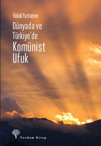 Kurye Kitabevi - Dünyada Ve Türkiye’de Komünist Ufuk