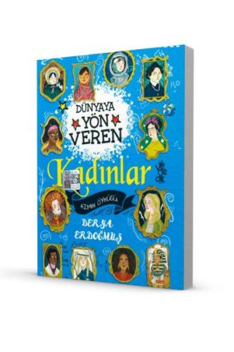 Kurye Kitabevi - Dünyaya Yön Veren 100 Kadın - Azmin Öyküsü