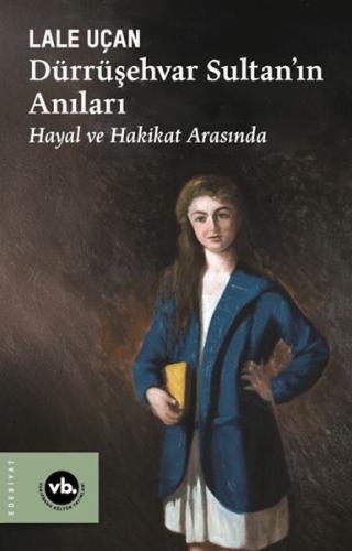 Dürrüşehvar Sultan'ın Anıları - Münzevi Kitabevi