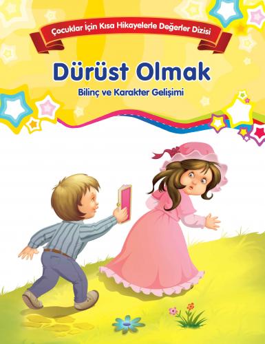 Dürüst Olmak - Bilinç ve Karakter Gelişimi