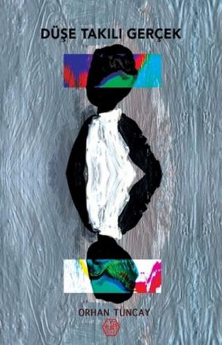 Düşe Takılı Gerçek