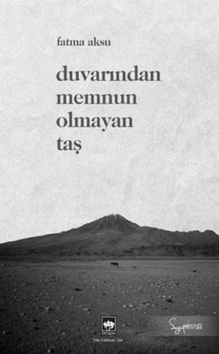 Duvarından Memnun Olmayan Taş