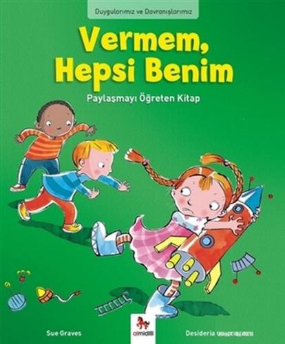 Duygularımız ve Davranışlarımız - Vermem, Hepsi Benim!