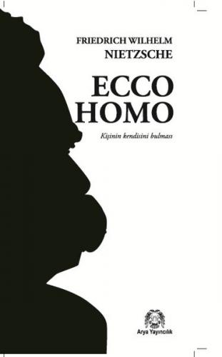 Ecco Homo (Kişinin Kendini Bulması)