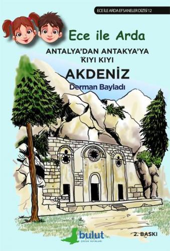 Kurye Kitabevi - Ece ile Arda Efsaneler Dizisi-12: Antalya'dan Antakya