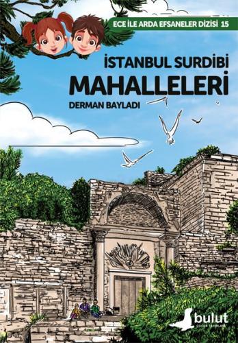 Kurye Kitabevi - Ece ile Arda Efsaneler Dizisi - İstanbul Surdibi Maha