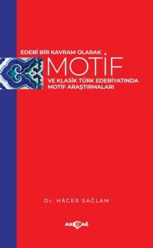 Kurye Kitabevi - Edebi Bir Kavram Olarak Motif ve Klasik Türk Edebiyat