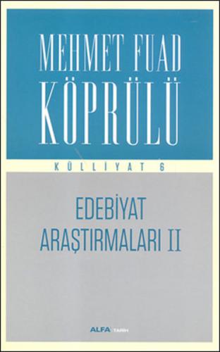 Kurye Kitabevi - Mehmet Fuad Köprülü Külliyatı 6 Edebiyat Araştırmalar