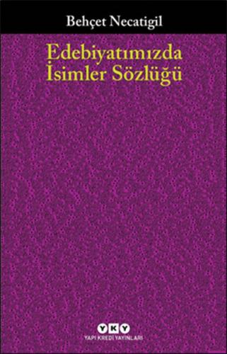 Edebiyatımızda İsimler Sözlüğü