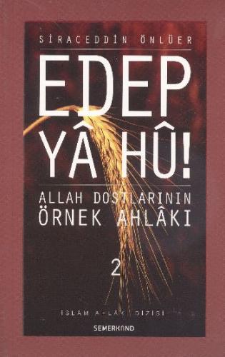 Kurye Kitabevi - Edep Ya Hu!-2 (Allah Dostlarının Örnek Ahlakı)