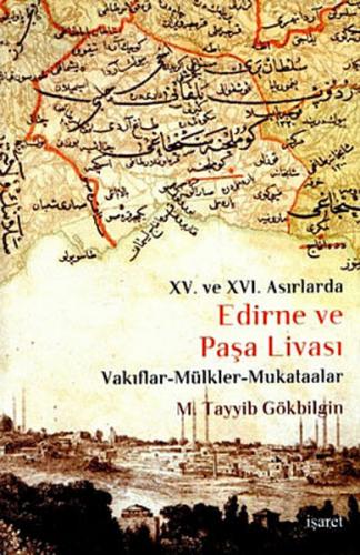 Kurye Kitabevi - Edirne ve Paşa Livası XV. ve XVI Asırlarda Vakıflar M