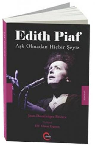 Kurye Kitabevi - Edith Piaf Aşk Olmadan Hiçbir Şeyiz