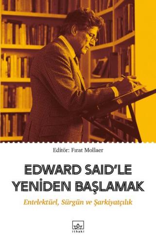 Kurye Kitabevi - Edward Said’le Yeniden Başlamak: Entelektüel, Sürgün 