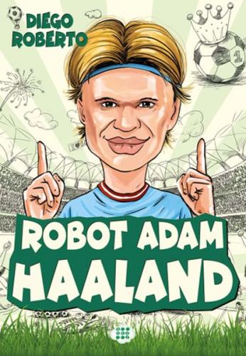 Kurye Kitabevi - Efsane Futbolcular Robot Adam Haaland