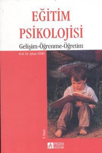 Kurye Kitabevi - Eğitim Psikolojisi (Gelişim-Öğrenme-Öğretim) (A.Aydın