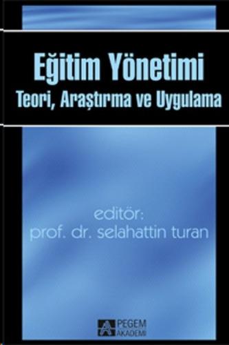 Eğitim Yönetimi  Teori, Araştırma ve Uygulama