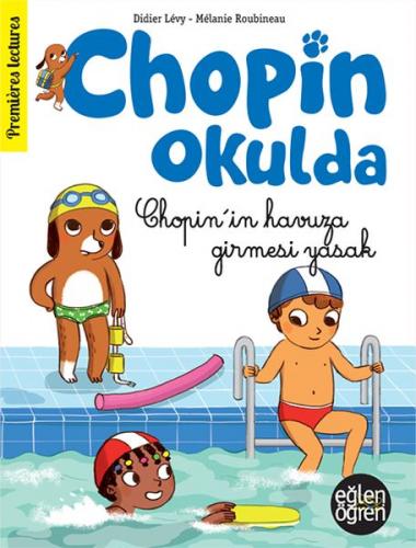 Kurye Kitabevi - Eğlen Öğren Chopin Okulda Chopin'in Havuza Girmesi Ya