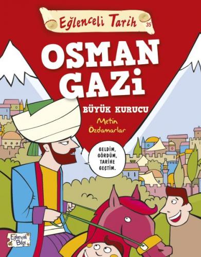 Kurye Kitabevi - Eğlenceli Tarih 35 Osman Gazi-Büyük Kurucu